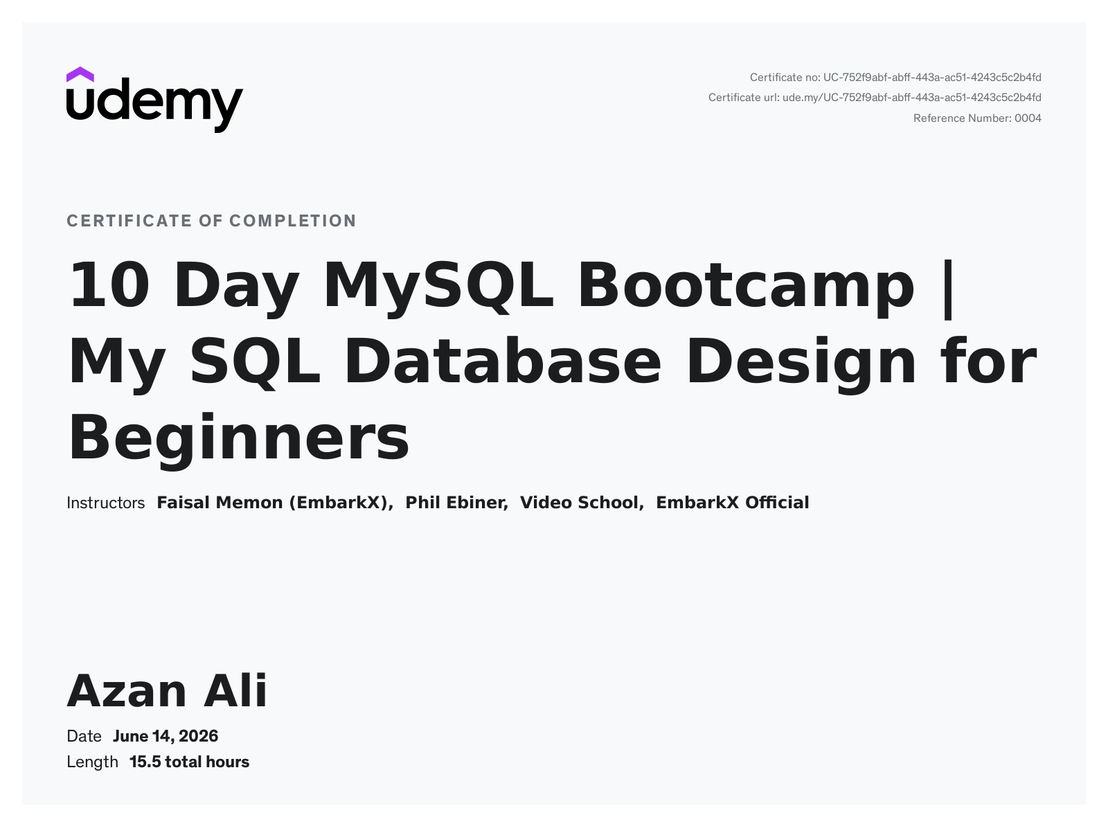 10 Day MySQL Bootcamp | MySQL Database Design for Beginners certificate issued by Udemy